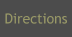 Directions
